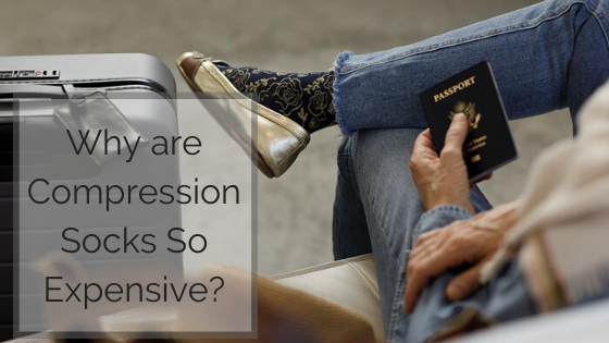 Why are Compression Socks So Expensive?