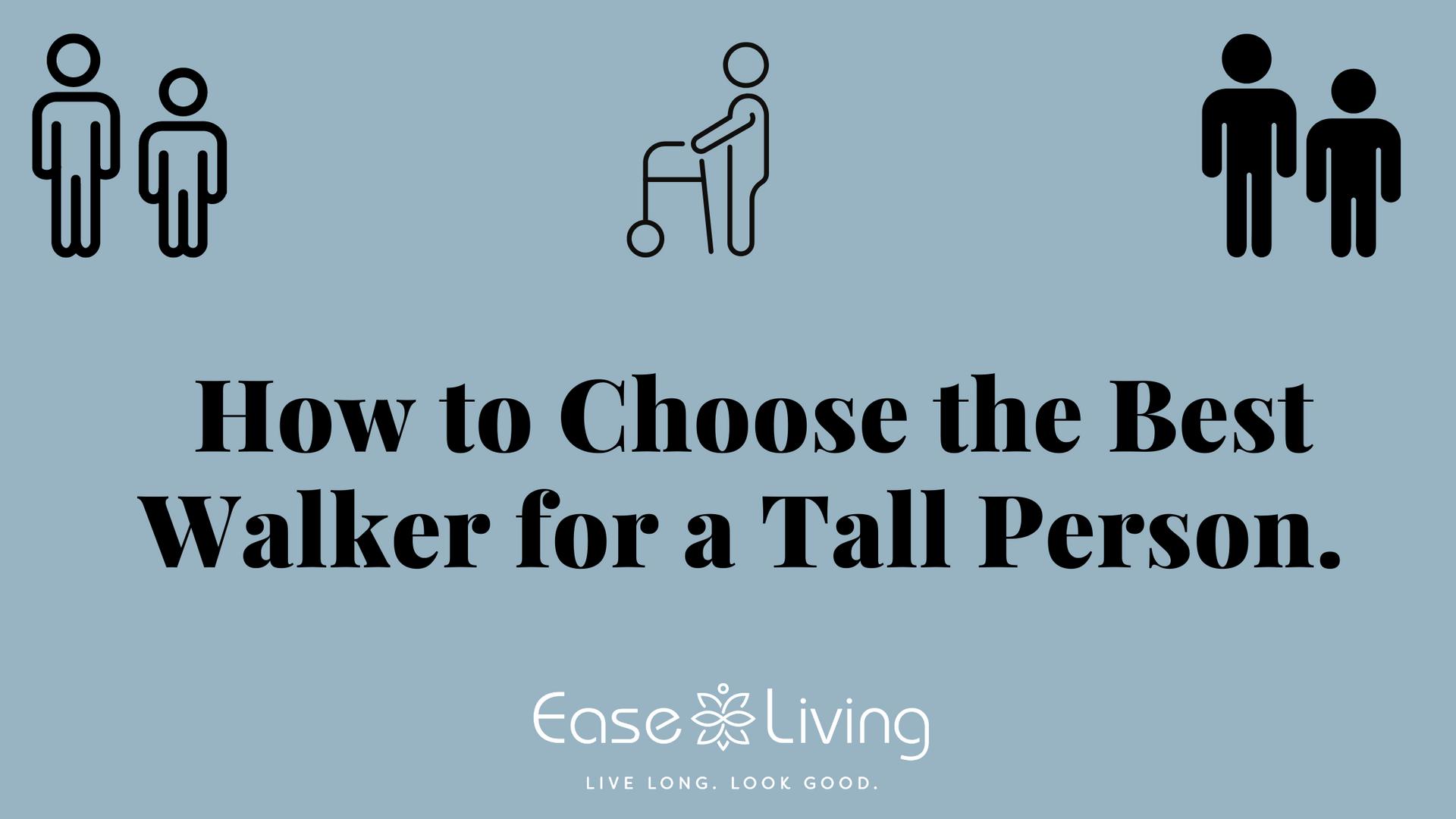 The Perfect Fit: Walkers for Tall People