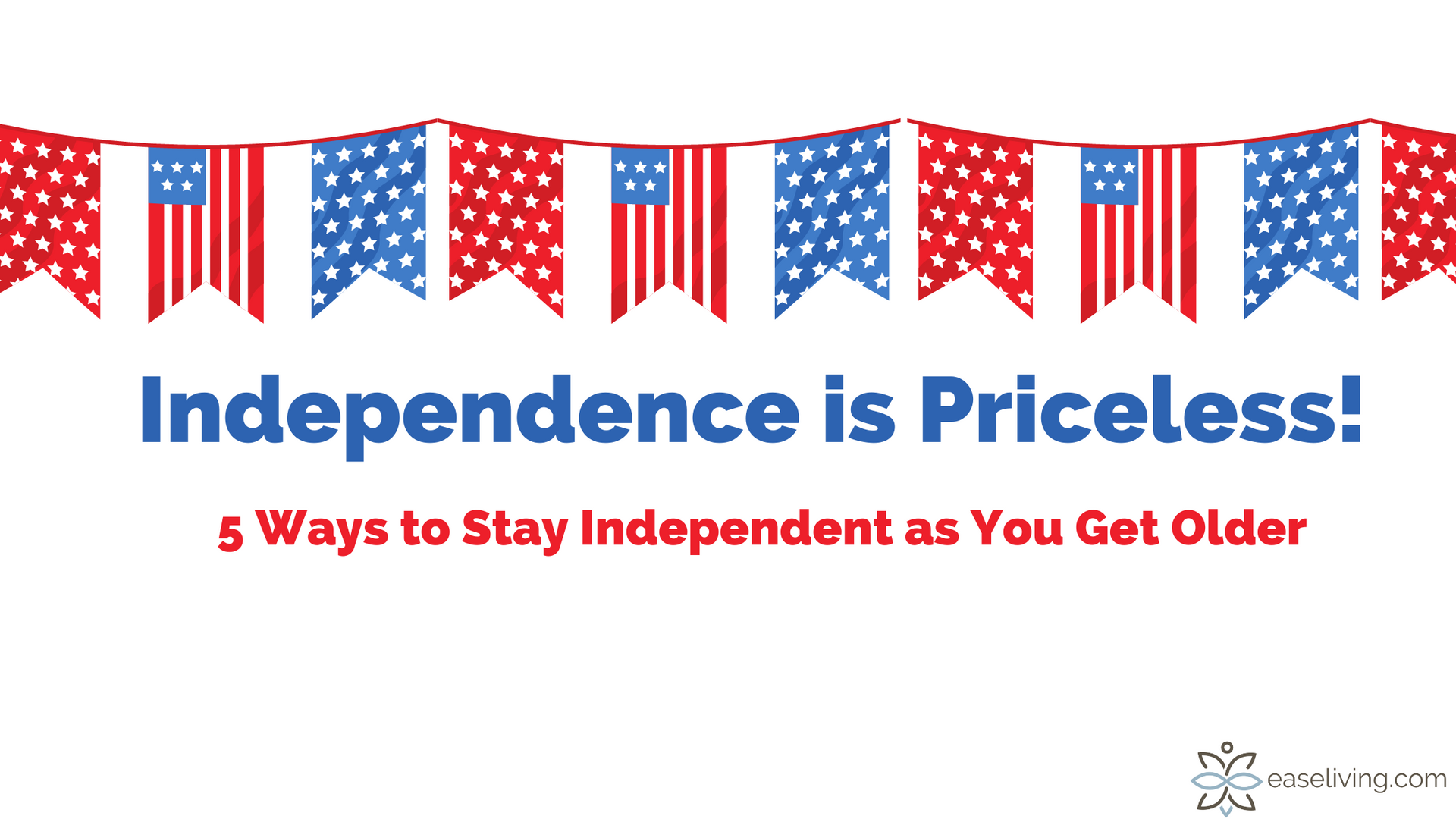 5 Ways to Stay Independent as You Get Older