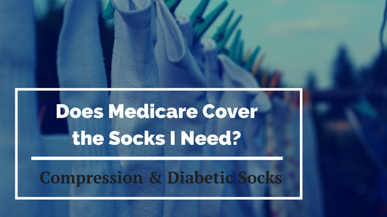 Does Medicare Cover Compression and Diabetic Socks?