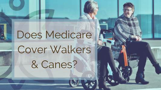 Does Medicare Cover Walkers & Canes?